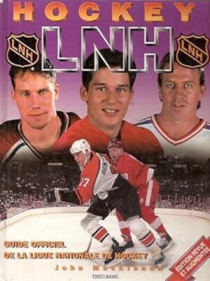 Hockey LNH - Guide officiel de la Ligue Nationale de Hockey
