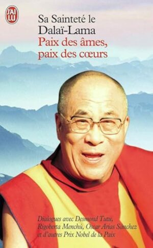 Sa Sainteté le Dalaï-Lama - Paix des âmes, paix des cœurs