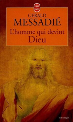 L'homme qui devint Dieu Tome 1