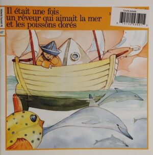 Il était une fois un rêveur qui aimait la mer et les poissons dorés