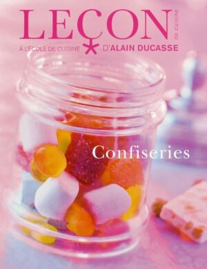 Leçon de cuisine à l'école de cuisine d'Alain Ducasse - Confiseries