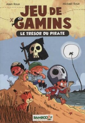 Jeu de gamins Tome 1. Le trésor du pirate