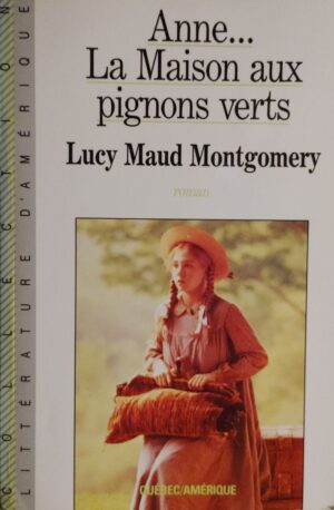 Anne… La Maison aux pignons verts