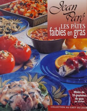 Les pâtes faibles en gras - Moins de 10 grammes de gras par portion
