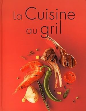 La Cuisine au gril
