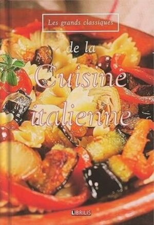 Les grands classiques de la cuisine italienne