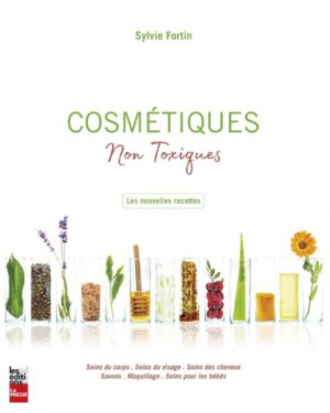 Cosmétiques non toxiques - Les nouvelles recettes