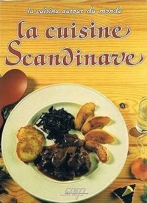 La cuisine autour du monde - La cuisine Scandinave