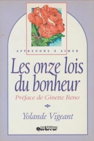 Les onze lois du bonheur - Apprendre à aimer