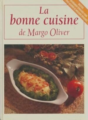 La bonne cuisine de Margo Oliver