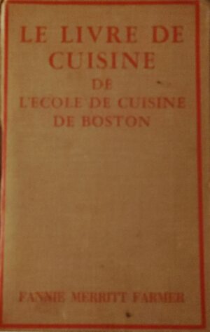 Le livre de cuisine de l'école de cuisine de Boston