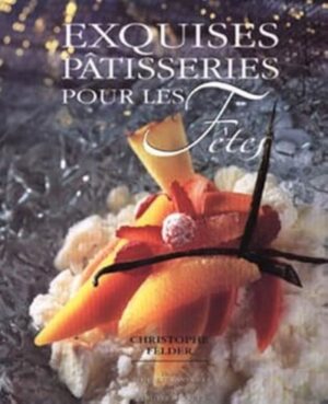 Exquises pâtisseries pour les fêtes