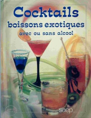 Cocktails - Boissons exotiques avec ou sans alcool