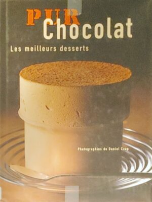 Pur chocolat - Les meilleurs desserts (ancien livre de bibliothèque)