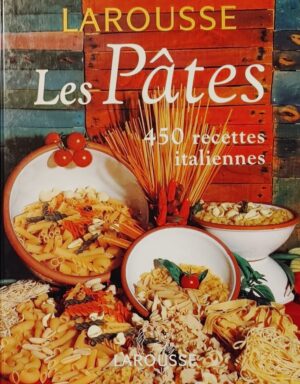 Les Pâtes - 450 recettes italiennes