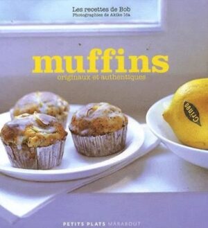 Les recettes de Bob - Muffins originaux et authentiques
