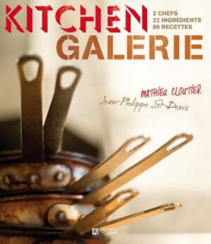 Kitchen Galerie - 2 chefs, 22 ingrédients, 88 recettes