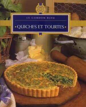 Le Cordon Bleu - Quiches et tourtes