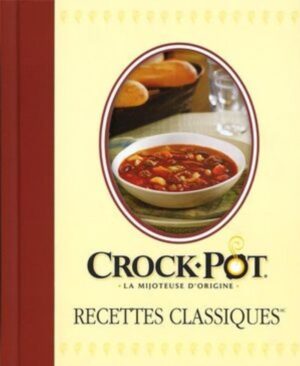 Crock-pot - Recettes classiques