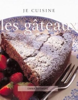 Je cuisine les gâteaux