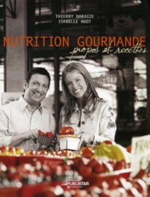 Nutrition gourmande - Propos et recettes