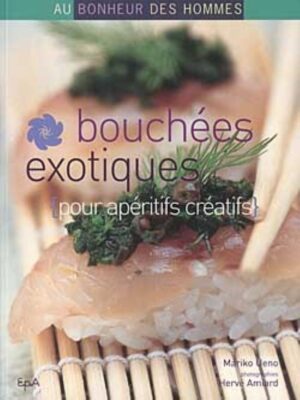 Bouchées exotiques pour apéritifs créatifs