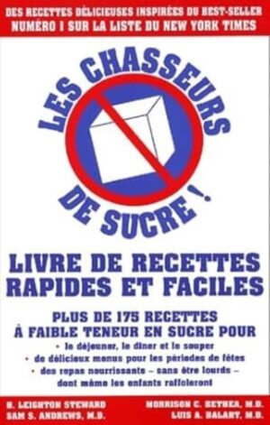 Les chasseurs de sucre! - Livre de recettes rapides et faciles