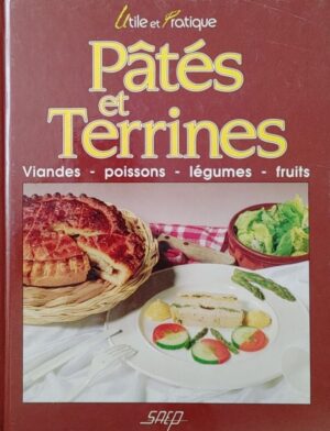 Pâtés et terrines - Viandes, poissons, légumes, fruits