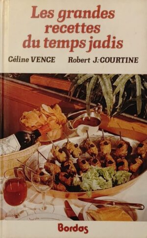 Les grandes recettes du temps jadis