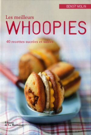 Les meilleurs whoopies - 40 recettes sucrées et salées