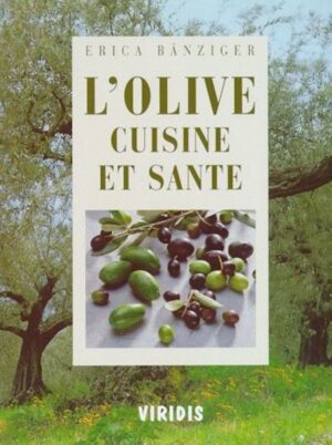 L'olive - Cuisine et santé