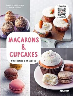 Macarons & cupcakes - 50 recettes & 15 vidéos (lien non fonctionnel)