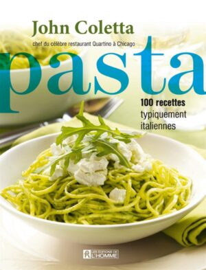Pasta - 100 recettes typiquement italiennes