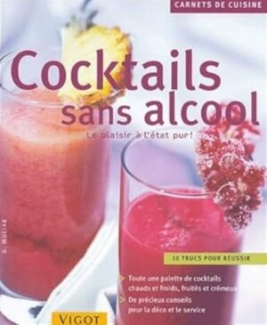 Cocktails sans alcool - Le plaisir à l'état pur!
