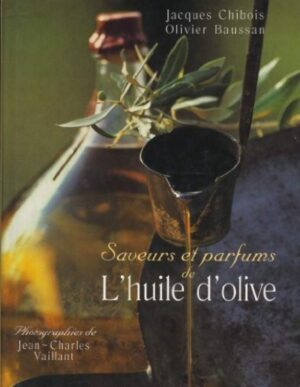 Saveurs et parfums de l'huile d'olive