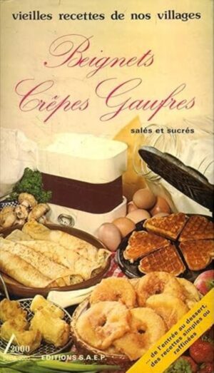Beignets, crêpes, gaufres salés et sucrés