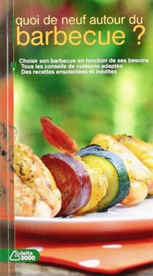 Quoi de neuf autour du barbecue?
