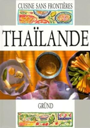 Cuisine sans frontières - Thaïlande