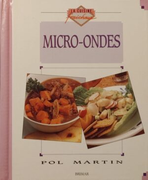 La cuisine fraîcheur - Micro-ondes