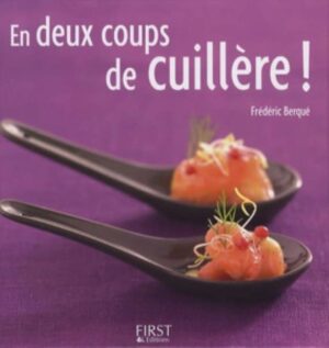 En deux coups de cuillère!