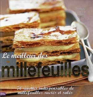 Le meilleur des millefeuilles - 70 recettes indispensables de millefeuilles sucrés et salés (ancien livre de bibliothèque)