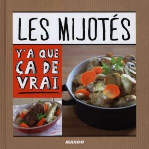 Les mijotés - Y'a que ça de vrai