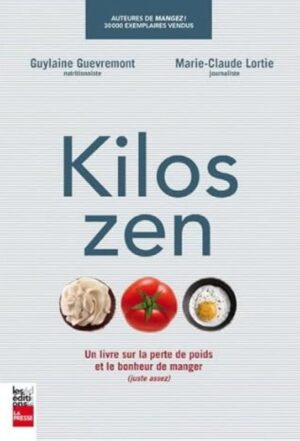 Kilos zen - Un livre sur la perte de poids et le bonheur de manger (juste assez)