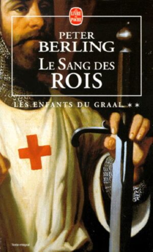 Les enfants du Graal Tome 2. Le Sang des rois