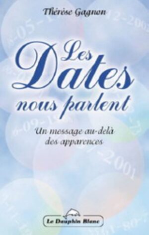 Les dates nous parlent - Un message au-delà des apparences