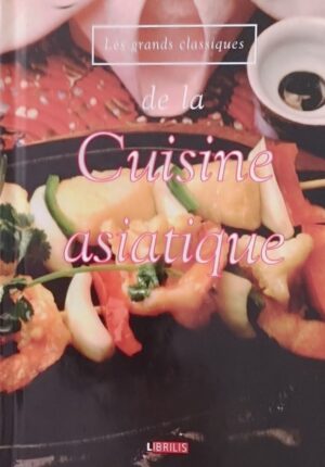 Les grands classiques de la cuisine asiatique