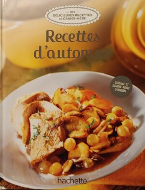 Mes délicieuses recettes de grand-mère Tome 6. Recettes d'automne