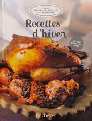 Mes délicieuses recettes de grand-mère Tome 24. Recettes d'hiver