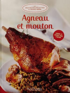 Mes délicieuses recettes de grand-mère Tome 36. Agneau et mouton