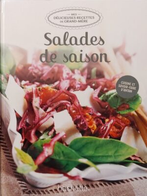 Mes délicieuses recettes de grand-mère Tome 39. Salades de saison